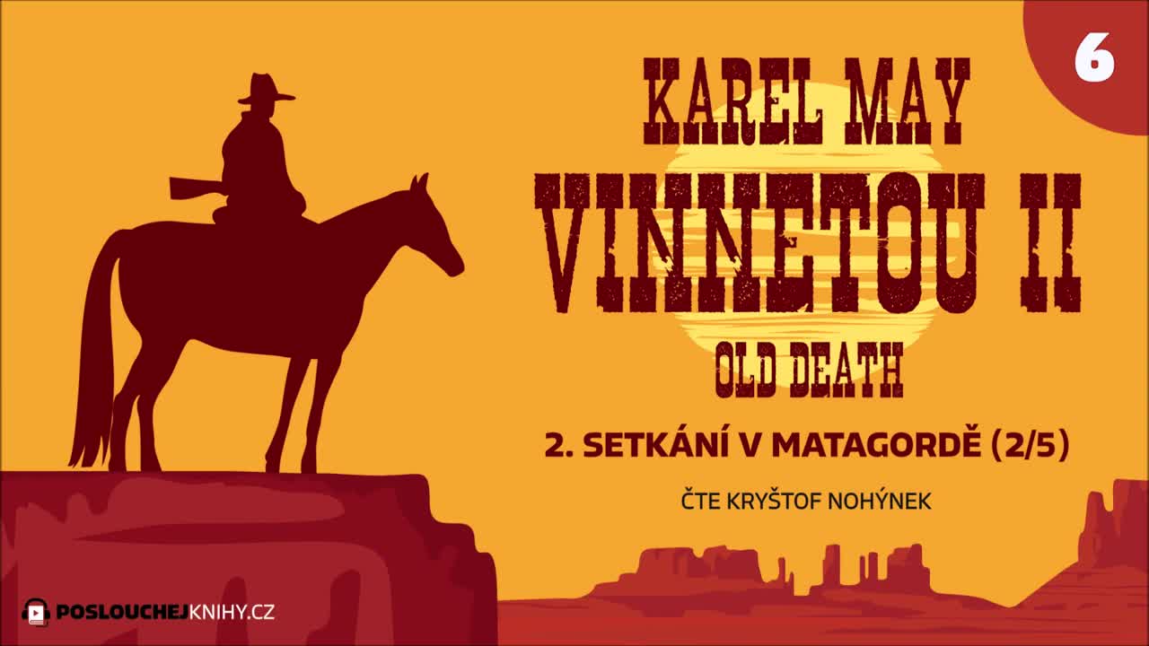 Karel May Vinnetou II – 06 Setkání v Matagordě (2 5) mp4