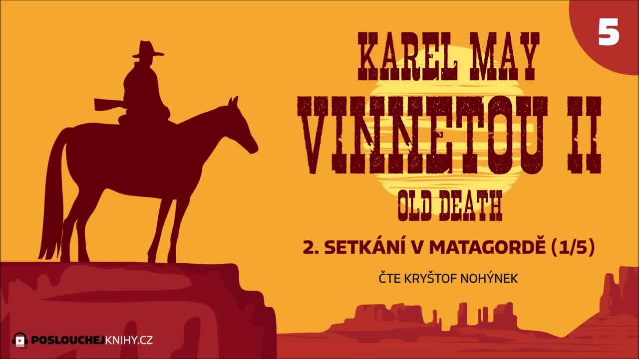 Karel May Vinnetou II – 05 Setkání v Matagordě (1 5) mp4